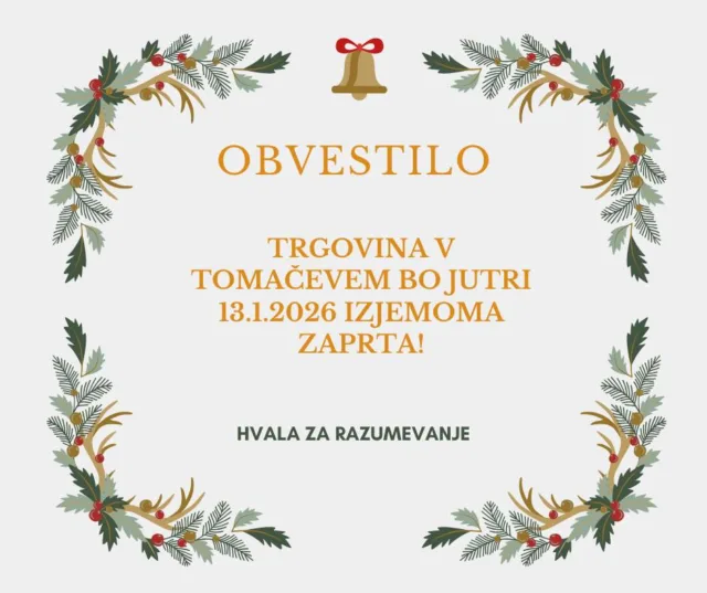 Zaradi nujnega opravka, bo jutri trgovinica v Tomačevem zaprta. Vidimo se še danes do 18h in potem spet od srede dalje dopoldne. Hvala za razumevanje, Damjana